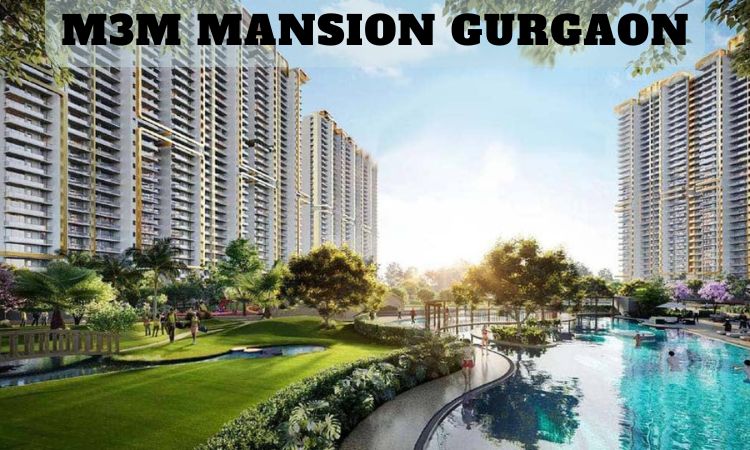 M3M Mansion Gurgaon