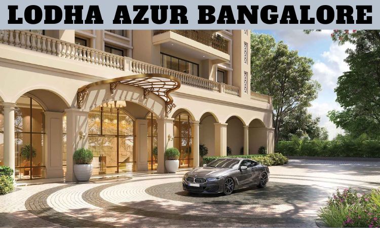 Lodha Azur Bangalore