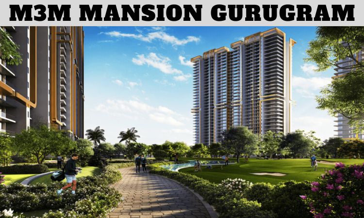 M3M Mansion Gurugram