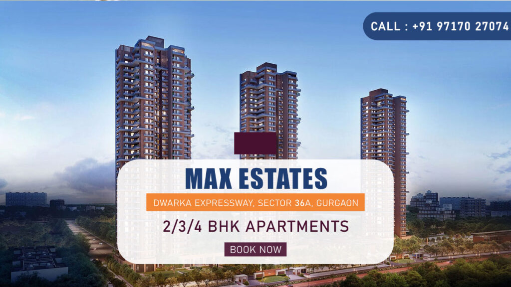 Max Estates Sector 36A Gurgaon