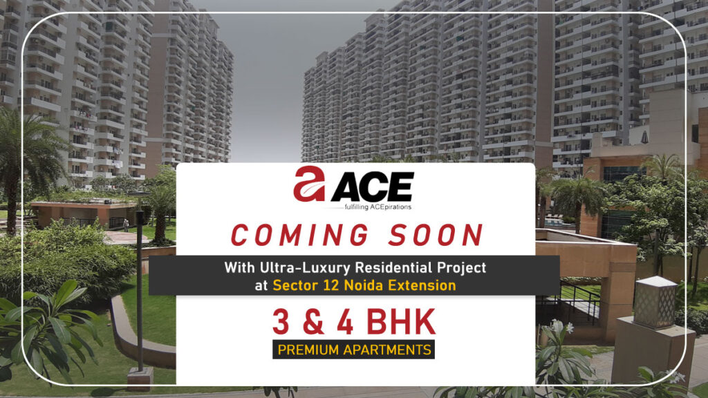 Ace Sector 12 Noida Extension