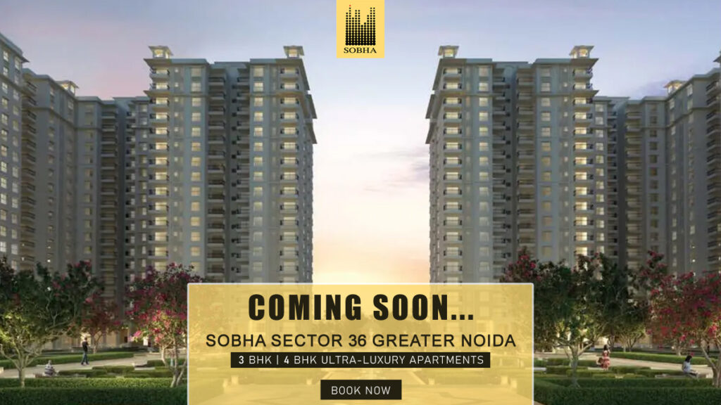 Sobha Sector 36 Greater Noida