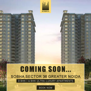 Sobha Sector 36 Greater Noida