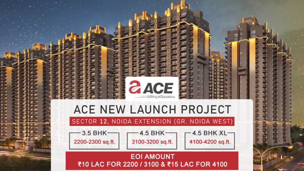 Ace Sector 12 Noida Extension