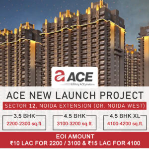 Ace Sector 12 Noida Extension