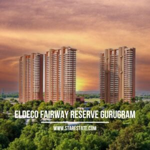 Eldeco Fairway Reserve Gurugram