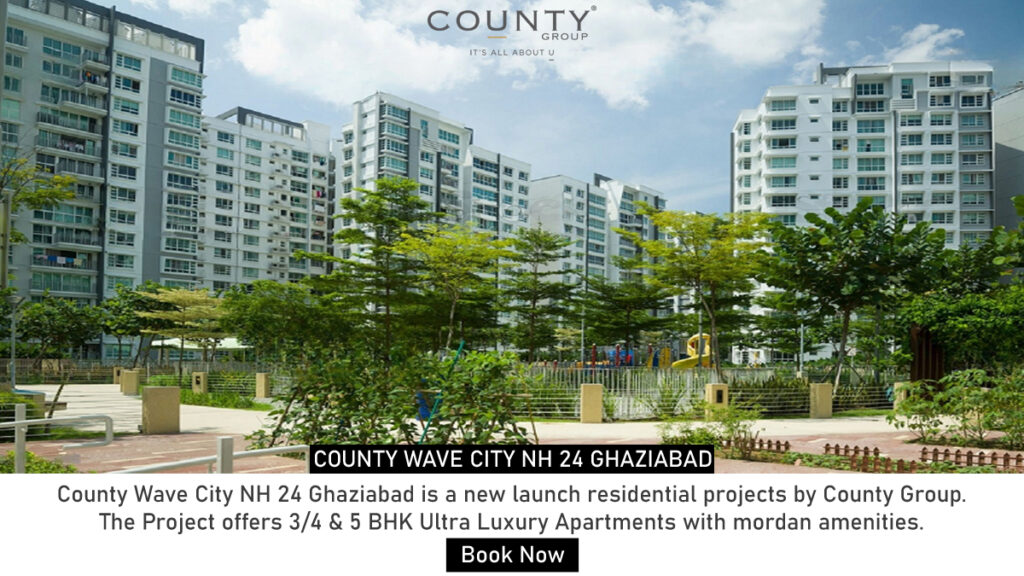 County Wave City NH 24 Ghaziabad