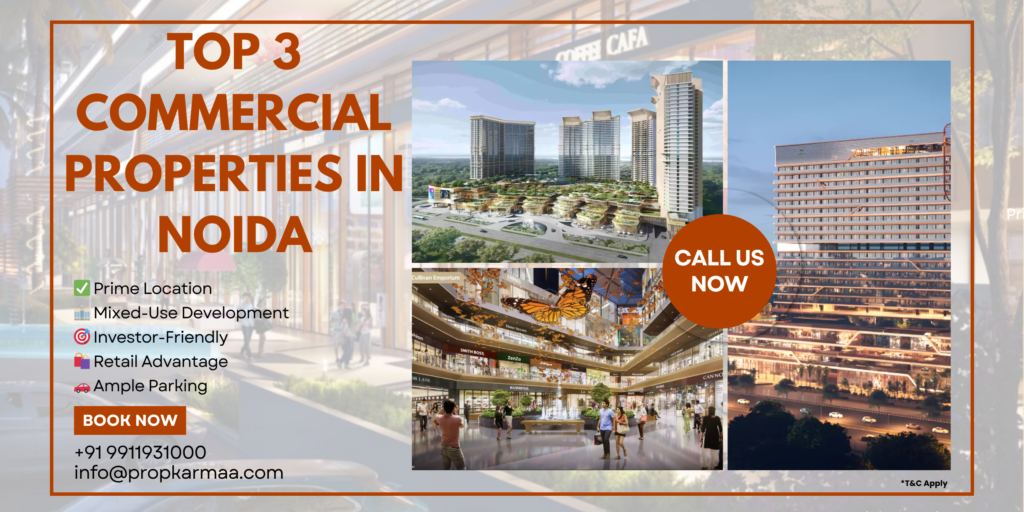 Top 3 Commercial Properties in Noida
