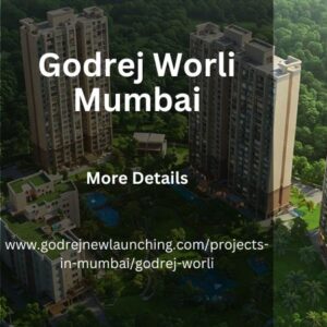 Godrej Worli Mumbai