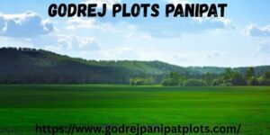 Godrej Plots Panipat