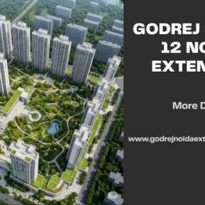 Godrej Sector 12 Noida Extension