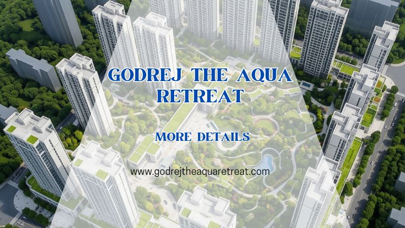 Godrej The Aqua Retreat