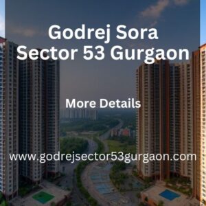 Godrej Sora Sector 53 Gurgaon