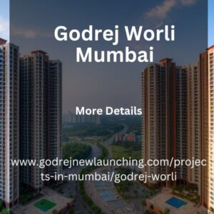 Godrej Worli Mumbai