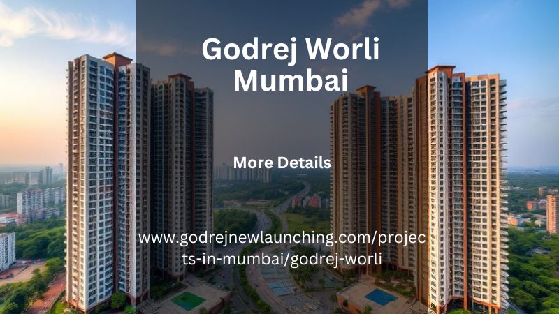 Godrej Worli Mumbai