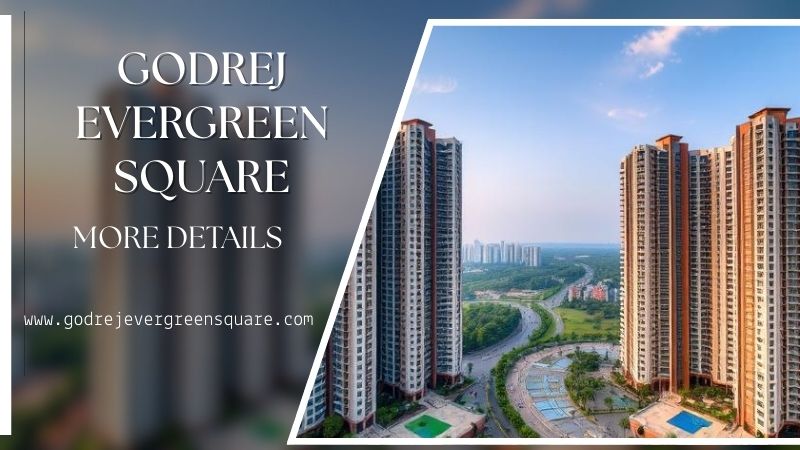 Godrej Evergreen Square