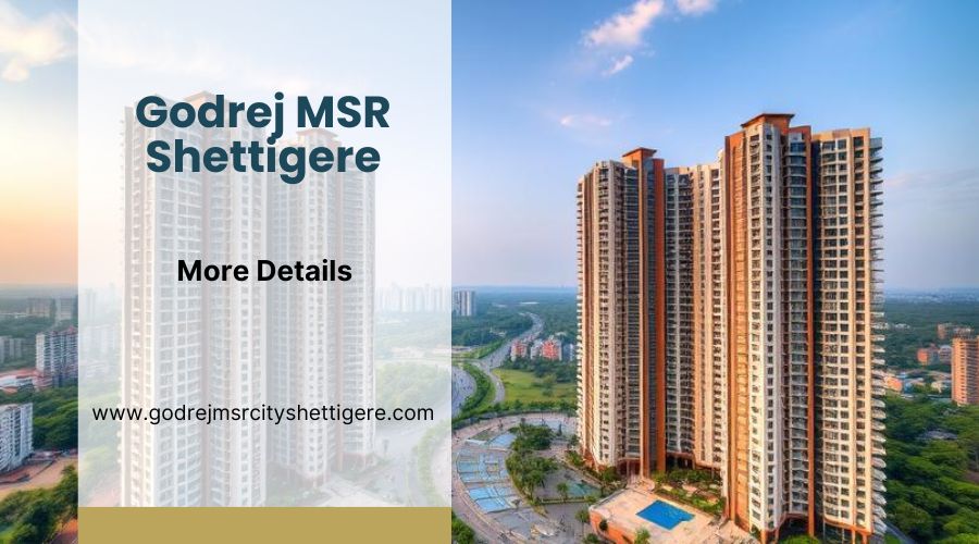 Godrej MSR Shettigere