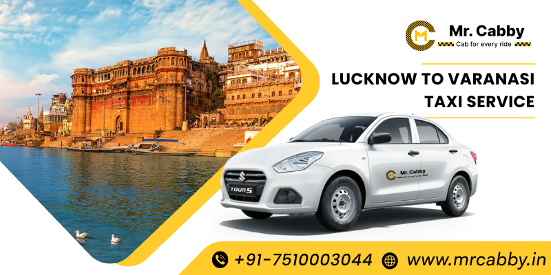 Lucknow to Varanasi Taxi Service