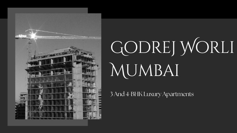 Godrej Worli Mumbai